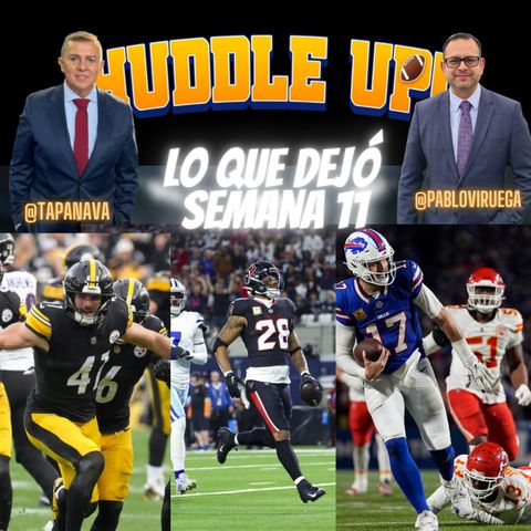 #HuddleUP / Lo que dejó Semana 11 #NFL / @TapaNava & @PabloViruega