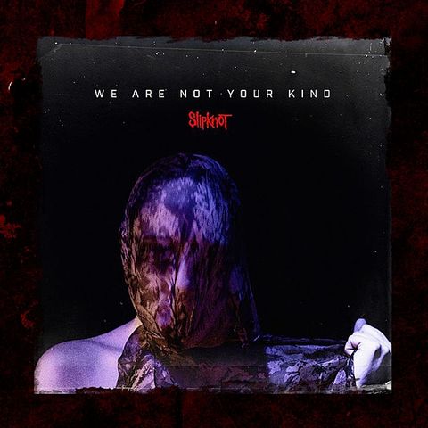 Metal Hammer of Doom: Slipknot: We Are Not Your Kind Review