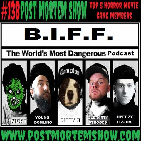 e138 - Damn it Feels Good to Be a Biffers (Top 5 Horror Movie Gang Members)