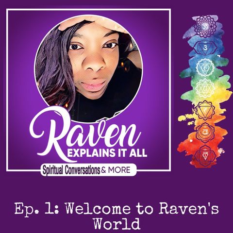Episode 1: Welcome to Raven’s World