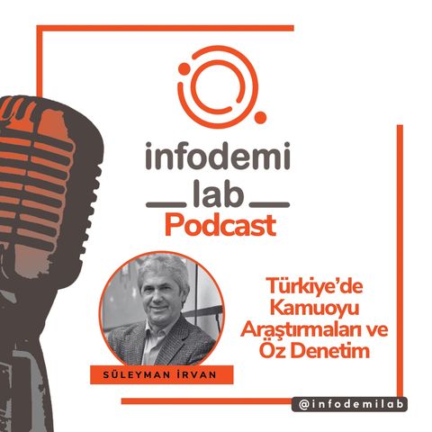 Prof. Dr. Süleyman İrvan ile Türkiye’de Kamuoyu Araştırmaları ve Medyada Öz Denetim