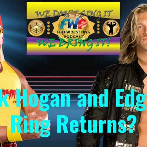 Hulk Hogan and Edge Returning To WWE?