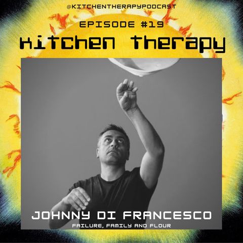 Kitchen Therapy : The Johnny Di Francesco Files