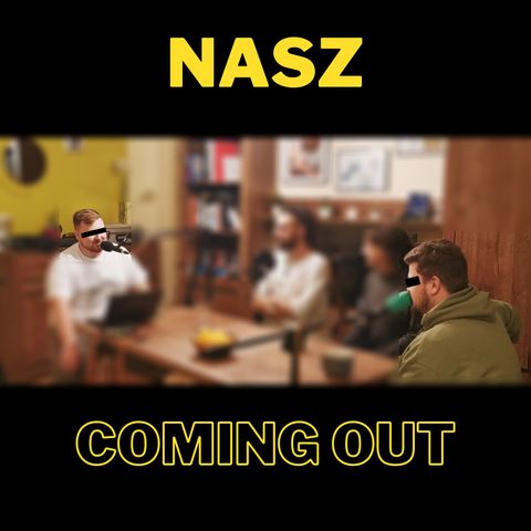 50. NASZ COMING OUT!