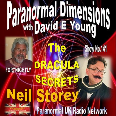 Paranormal Dimensions - Neil Storey: The Dracula Secrets