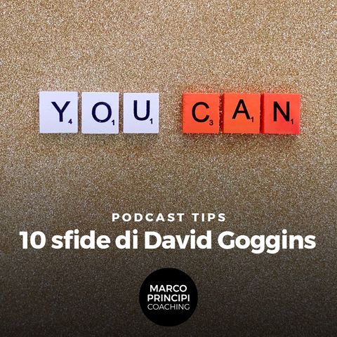 Podcast Tips"10 sfide di David Goggins"