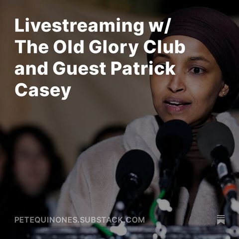 Livestreaming w/ The Old Glory Club and Guest Patrick Casey