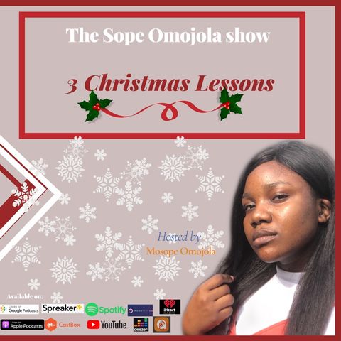 3 Christmas Lessons-Season 2(Episode 19)- The Sope Omojola show