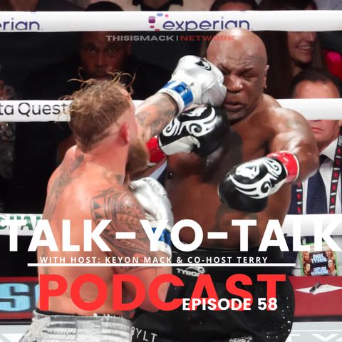 talkYOtalk Ep058 | Tyson v Paul Fight, Ray J Scared, Diddy & Little People, Offset Fight in Paris, Donald Trump (They not Like Us), Dame Das