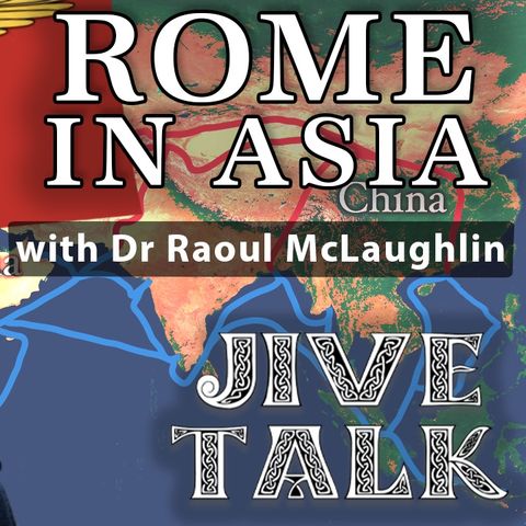 Rome's economic links with Asia with Dr Raoul Mclaughlin