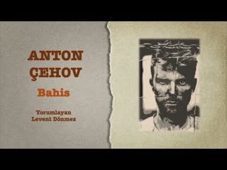 Anton Çehov - Bahis