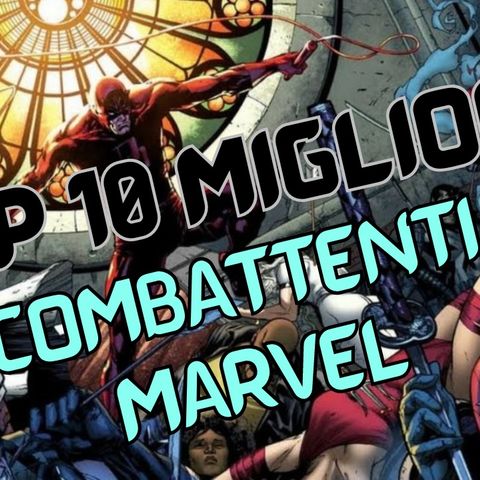 Top 10 Migliori Combattenti Marvel