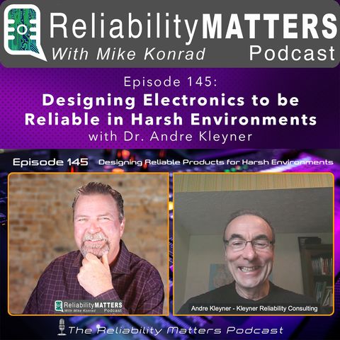 Episode 145: Designing Electronics to be Reliable in Harsh Environments