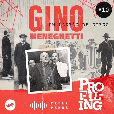 Um Ladrão de Circo: Gino Meneghetti