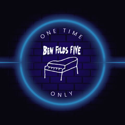 One Time Only w/ Ben Folds Five