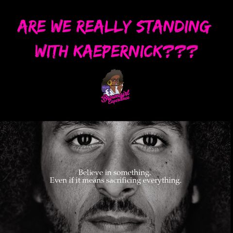 Are We Really Standing With kaepernick?????