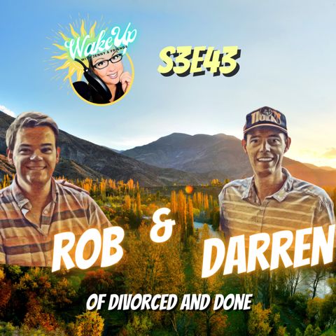 S3E43 - Rob & Darren from the Divorced and Done podcast