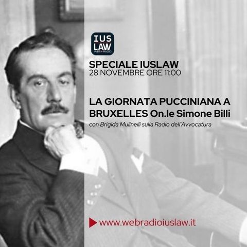 LA GIORNATA PUCCINIANA A BRUXELLES - On.le Simone Billi - Speciale IusLaw