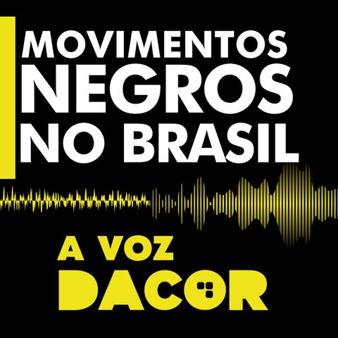 Movimentos Negros no Brasil