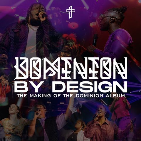Dominion By Design: The Making Of The Dominion Album