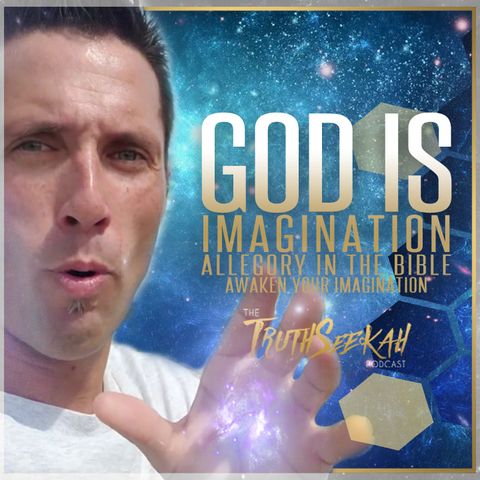 God Is Imagination | Allegory In The Bible | Awaken Your Imagination