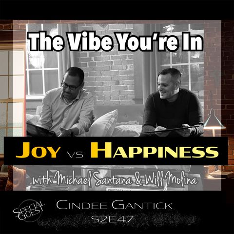 S2E47: Joy vs Happiness
