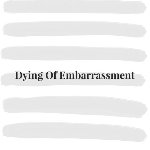 Dying Of Embarrassment - With Sarah Mulindwa
