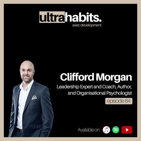 Move from leader to “luminary” - Clifford Morgan | EP84