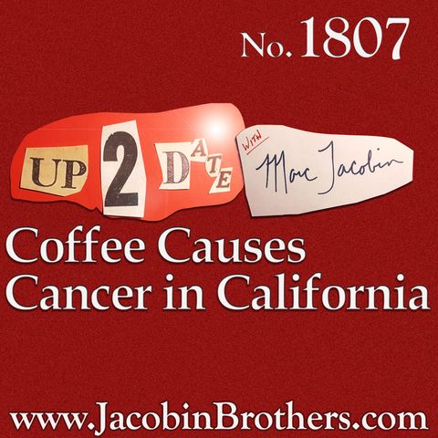 Coffee Causes Cancer in California