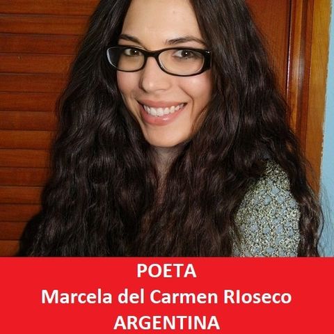 Poesía Contemporánea - Poemas en la Voz del Autor - Poeta Marcela del Carmen Rioseco*Argentina - Música del argentino Leo Dan