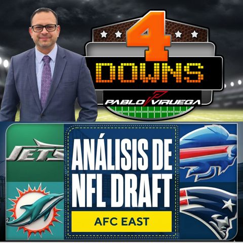 4DownsConViruega Análisis NFL Draft ESTE AFC