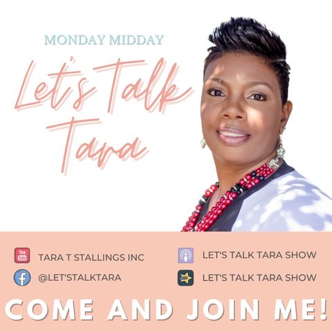 Monday Midday Let’s Talk Tara