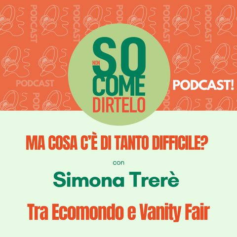 21. Tra Ecomondo e Vanity Fair - Simona Trerè