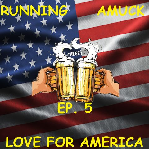 EP.5 Love For America