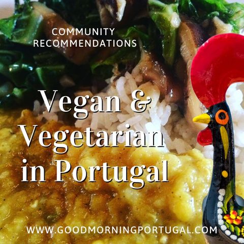 Portugal news, weather and being vegetarian in Portugal (re-visited)