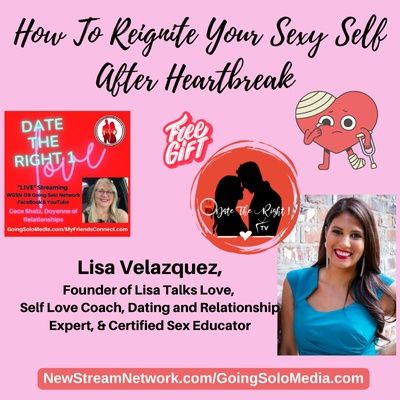 How To Reignite Your Sexy Self After Heartbreak with Lisa Velazquez