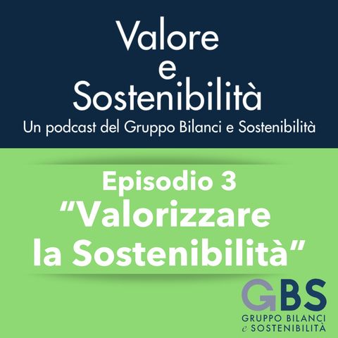 3° Episodio: "Valorizzare la Sostenibilità"