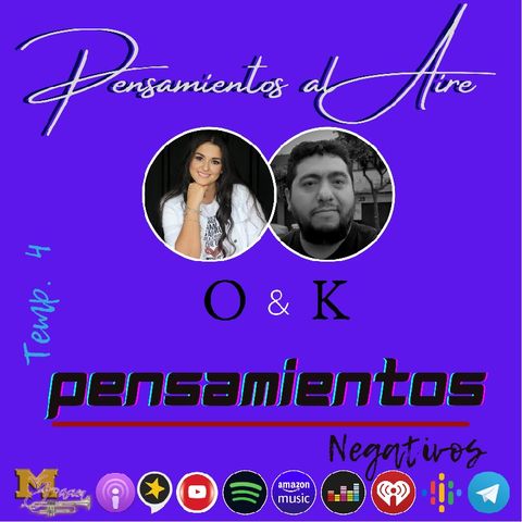 T-4 Ep. 19 El Poder De Los Pensamientos 2