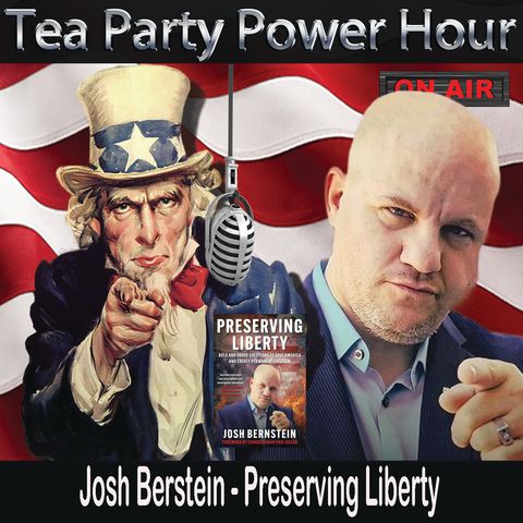 Josh BernStein - Preserving Liberty: Bold and Brave Solutions to Save America and Create Permanent Freedom