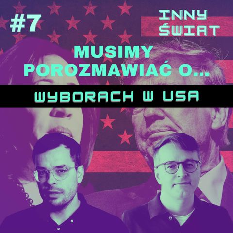 [MOŚCICKI+PIETRZAK] #7 Musimy porozmawiać o... wyborach w USA