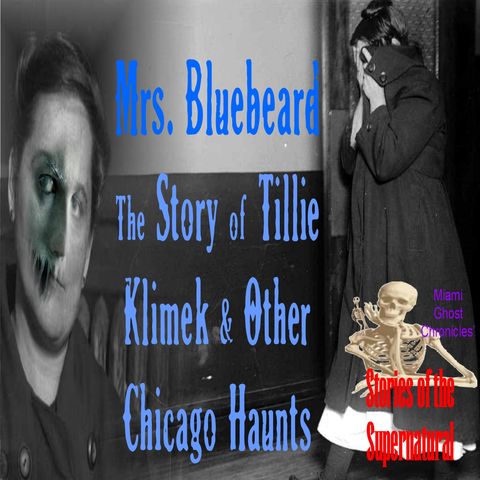 Mrs Bluebeard | The Story of Tillie Klimek and Other Chicago Haunts | Podcast