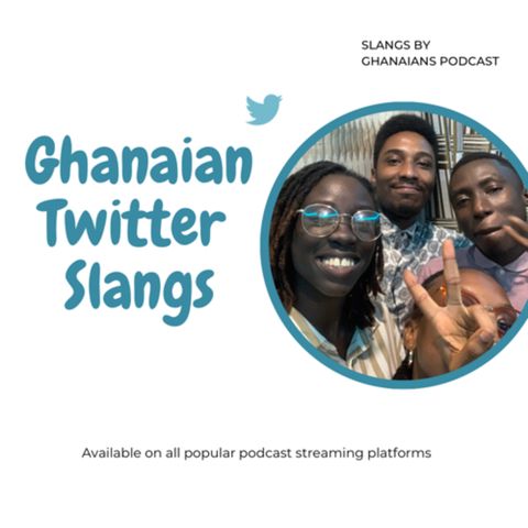 Ghanaian Twitter Slangs