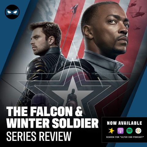 Episode 57 - Falcon and the Winter Soldier