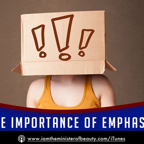 Importance of Emphasis - Why You Have To Exclaim Your Desire!