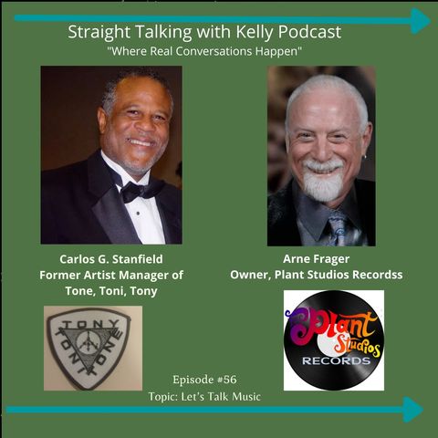 Straight Talking with Kelly- Carlos Stanfield and Arne Frager, Talking Music