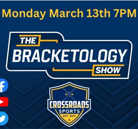 Crossroads Sports Radio - The Bracketology Show