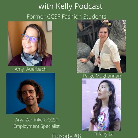 Straight Talking with Kelly-CCSF Former Fashion Students and Arya Zarrinkelk Audio