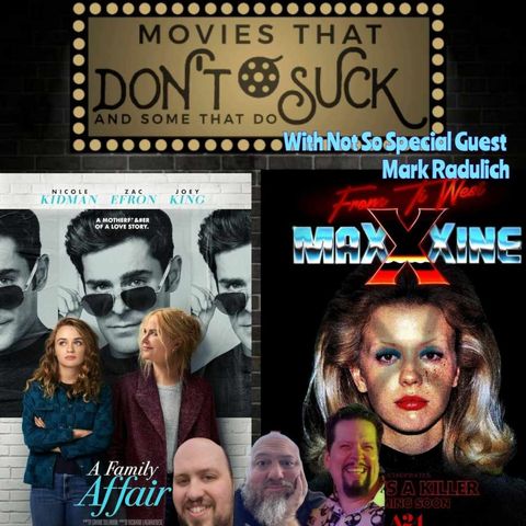 Movies That Don't Suck and Some That Do: A Family Affair/MaXXXine with Mark Radulich