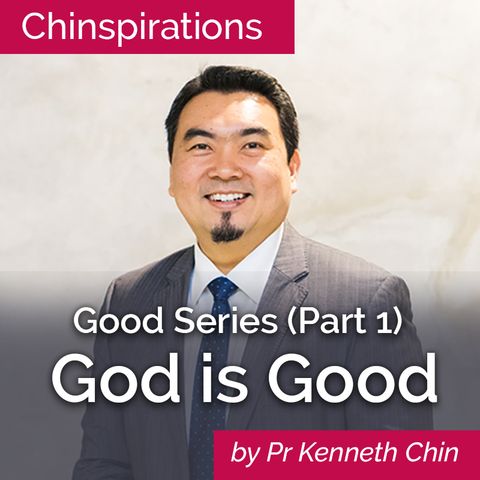 Good Series (Part 1): God is Good