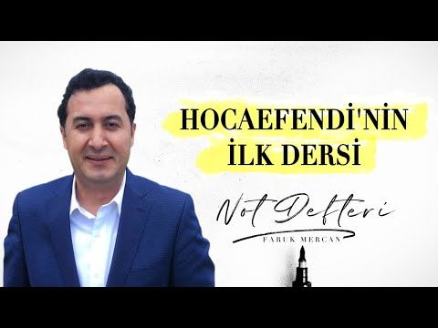 HOCAEFENDİ'NİN İLK DERSİ - NOT DEFTERİ  FARUK MERCAN